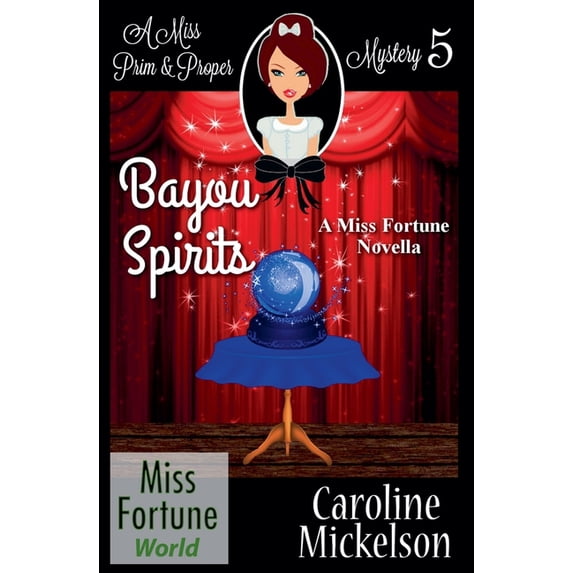 Miss Fortune World (a Miss Prim & Pr Bayou Spirits, Book 5, (Paperback)