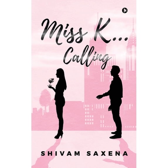 Miss K. Calling Paperback 1636336221 9781636336220 Shivam Saxena