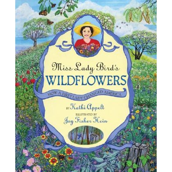 Pre-Owned Miss Lady Bird's Wildflowers: How a First Lady Changed America (Hardcover) 0060011076 9780060011079