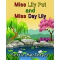 thumbnail image 1 of Miss Lily Put and Miss Day Lily, (Paperback), 1 of 1