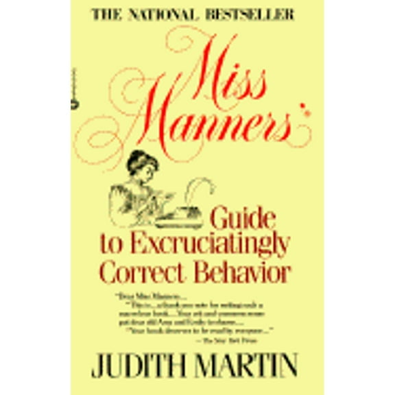 Pre-Owned Miss Manners Guide to Excruciatingly Correct Behavior (Paperback) by Judith Martin