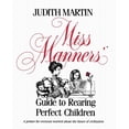 thumbnail image 1 of Miss Manners' Guide to Rearing Perfect Children (Paperback), 1 of 1