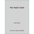 thumbnail image 1 of Pre-Owned Miss Maple's Seeds (Paperback) 0399255931 9780399255939, 1 of 1