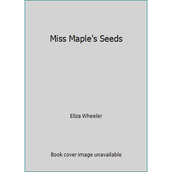 Pre-Owned Miss Maple's Seeds (Paperback) 0399255931 9780399255939