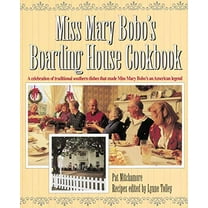 Pre-Owned Miss Mary Bobo's Boarding House Cookbook: A Celebration of Traditional Southern Dishes that Made Miss Mary Bobo's an American Legend (Hardcover) 1558533141