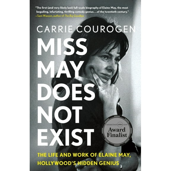 Miss May Does Not Exist: The Life and Work of Elaine May, Hollywood's Hidden Genius, (Paperback)