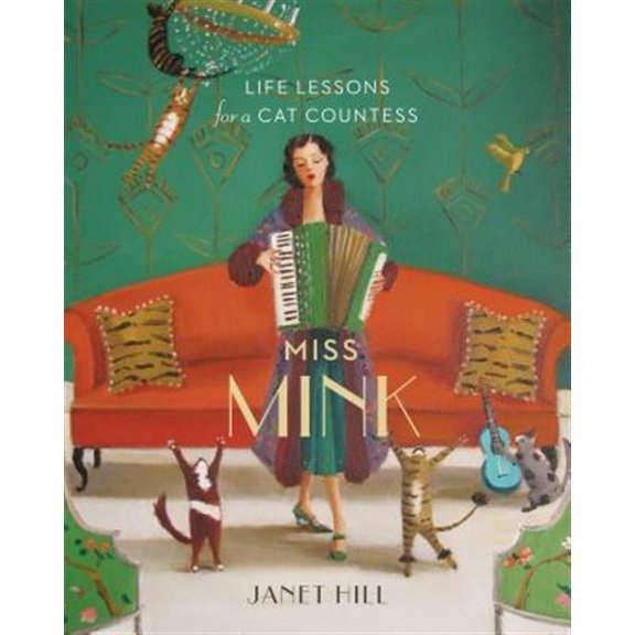 Pre-Owned Miss Mink: Life Lessons for a Cat Countess (Hardcover) 1770499229 9781770499225
