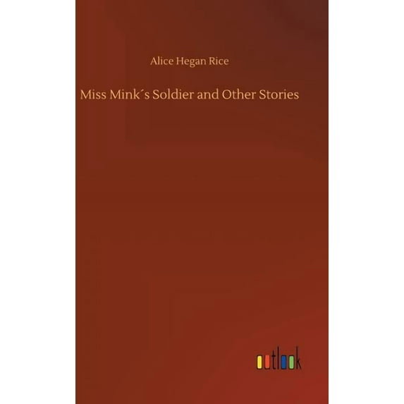 Miss Mink´s Soldier and Other Stories (Hardcover)