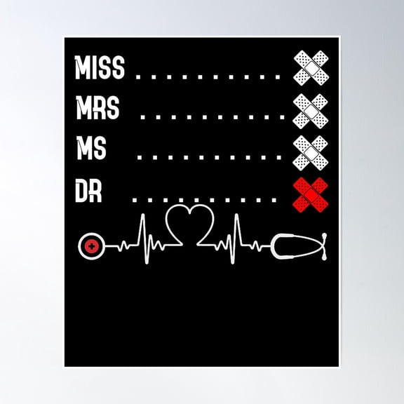 Miss Mrs Ms Dr T Shirt Md Phd Graduates Doctor Nurse T Shirt Poster Wall Art, Modern Wall Decor, 8x12 UNFRAMED