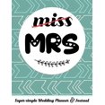 thumbnail image 1 of Miss Mrs Super-Simple Wedding Planner & Journal: Wedding Planning Book Organizer Compact Planner with Handy Checklists, 1 of 1
