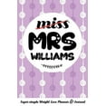 thumbnail image 1 of Miss Mrs Williams Super-Simple Weight Loss Planner & Journal: Food Log Journal with Diet Diary and Weight Loss Tracker Worksheets, 1 of 1