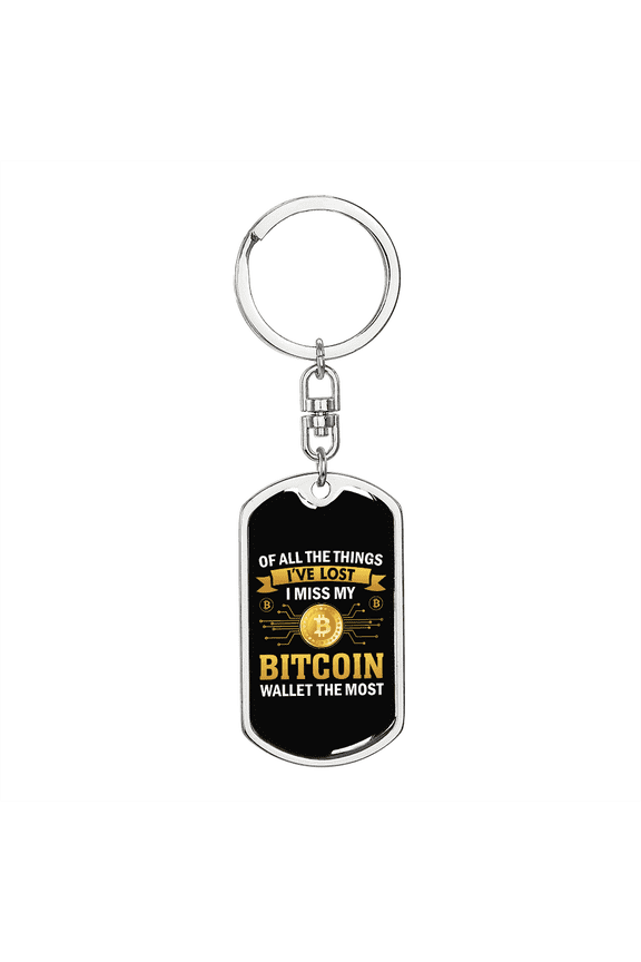 Miss My Bitcoin Wallet Crypto Dog Tag Keychain Stainless Steel Silver Tone or Gold Tone