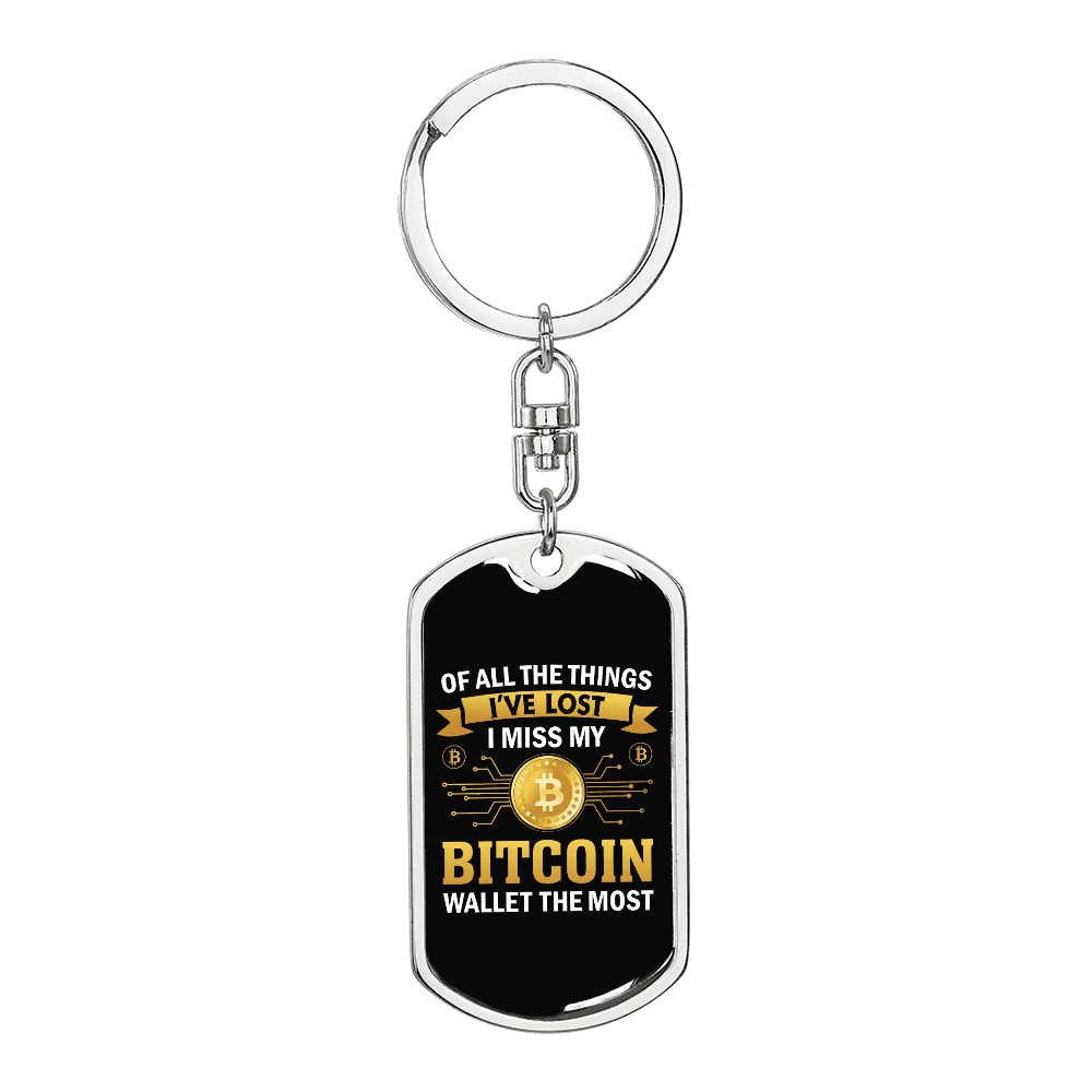 Miss My Bitcoin Wallet Crypto Stainless Steel or 18k Gold Premium Swivel  Dog Tag Keychain - Walmart.com