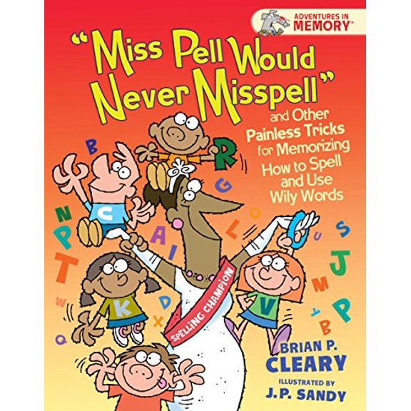 Pre-Owned "Miss Pell Would Never Misspell" and Other Painless Tricks for Memorizing How to Spell and Use Wily Words (Adventures in Memory ), 9780822578222, 0822578220, Paperback,