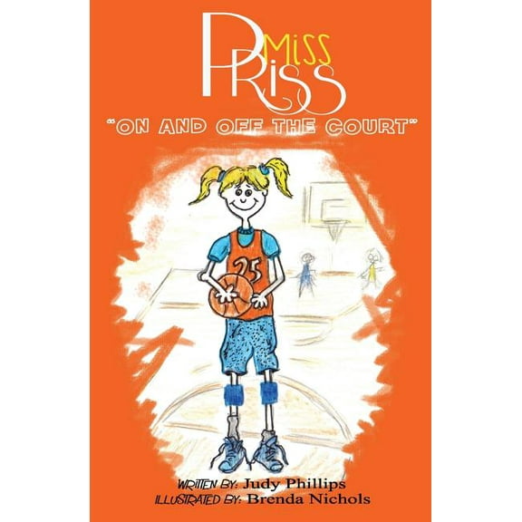 Miss Priss: On and Off the Court (Paperback) by Judy Phillips