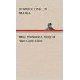 thumbnail image 1 of Miss Prudence A Story of Two Girls' Lives. (Hardcover), 1 of 1