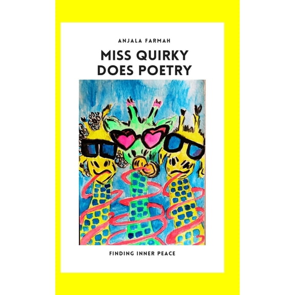 Miss Quirky does poetry: Finding Inner Peace, (Paperback)