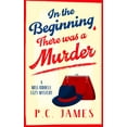 thumbnail image 1 of Miss Riddell Cozy Mysteries In the Beginning, There Was a Murder: A Cozy Historical Mystery That Will Keep You Guessing to the Last Page, Book 1, (Paperback), 1 of 1
