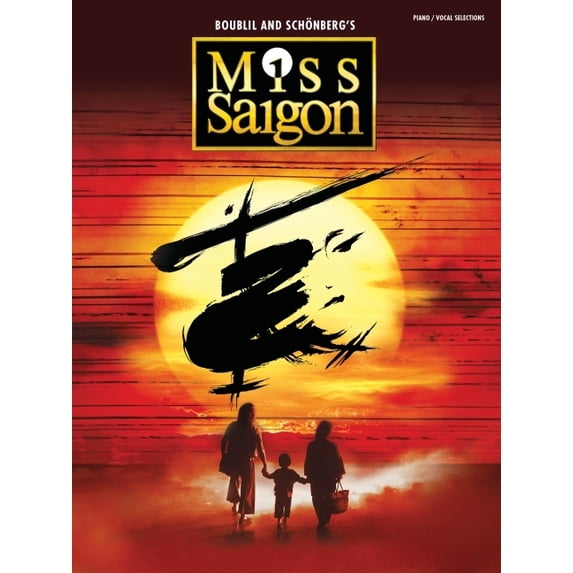 Miss Saigon (2017 Broadway Edition): Vocal Selections, (Paperback)