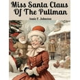 thumbnail image 1 of Miss Santa Claus Of The Pullman (Paperback), 1 of 1
