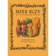 MIRIAM YOUNG; ARNOLD LOBEL Miss Suzy: Miss Suzy (Anniversary)(Hardcover)