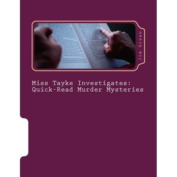 Miss Tayke Investigates: Quick-Read Murder Mysteries
