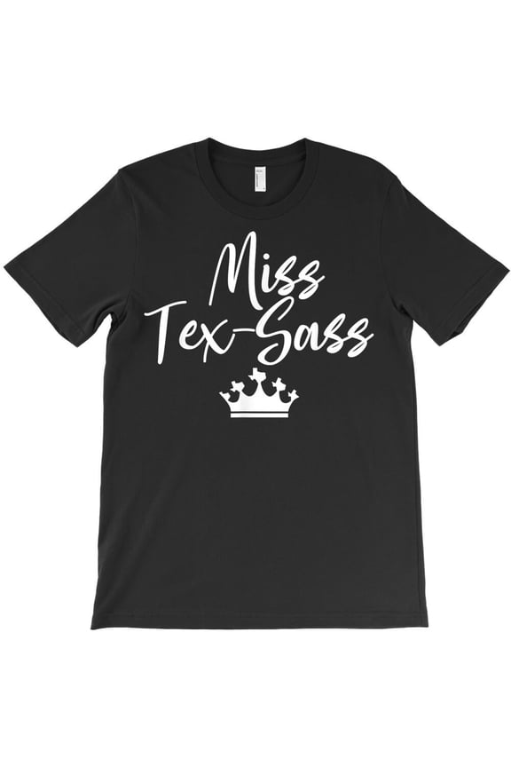 Miss Tex Sass Texas Fun Funny Cute TX Sassy Novelty, State G21362 Unisex T-Shirt, Up to Size 5XL