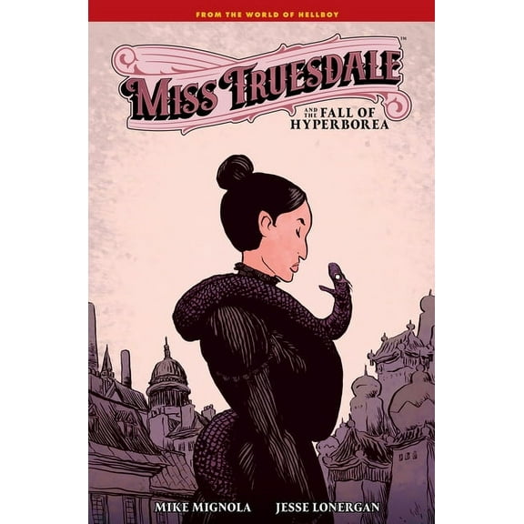 Miss Truesdale Miss Truesdale and the Fall of Hyperborea, (Hardcover)