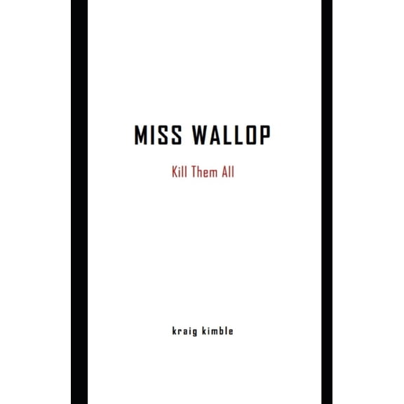 Miss Wallop: Kill Them All (Paperback)