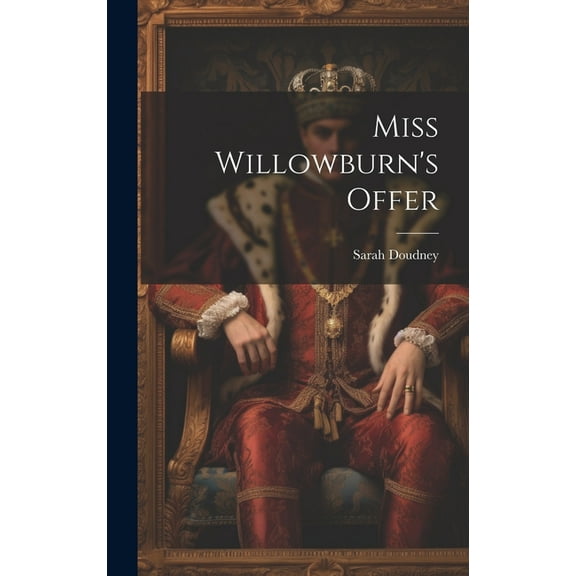 Miss Willowburn's Offer (Hardcover)
