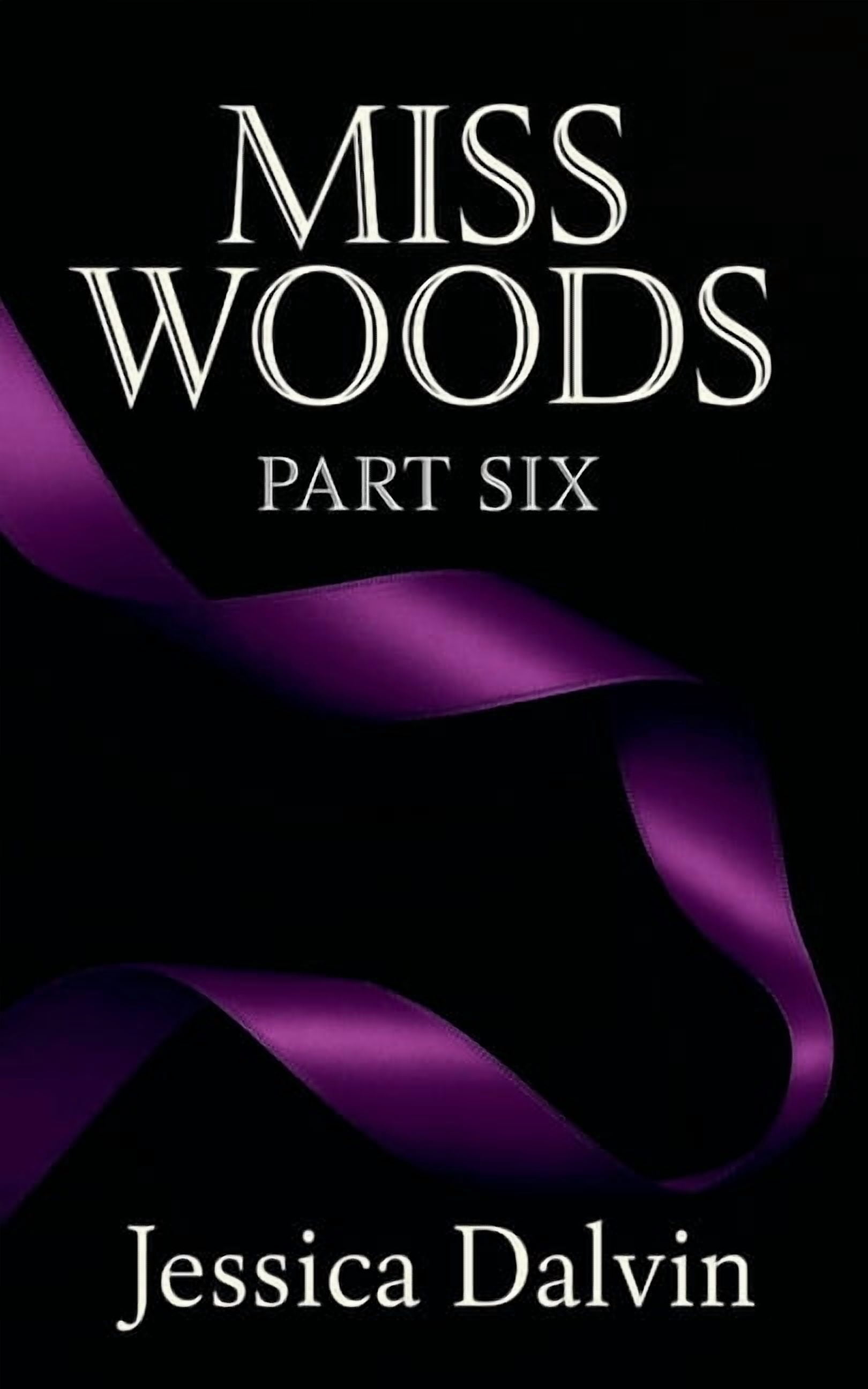 Miss Woods Miss Woods: Part Six, Book 6, (Paperback)