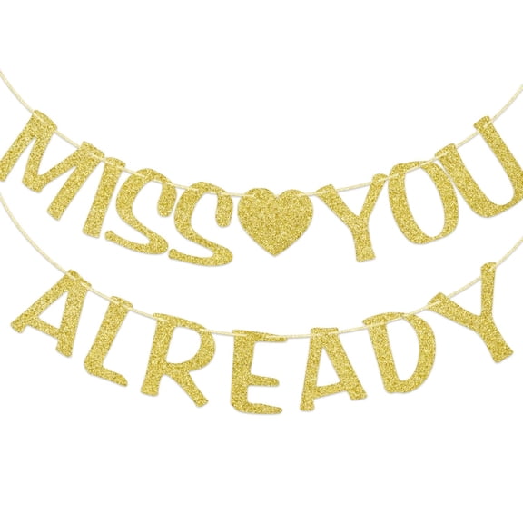 Miss You Already Banner, Pre-strung Party Decorations for Farewell Party Going Away Party Goodbye Party Retirement Graduation, Gold Glitter