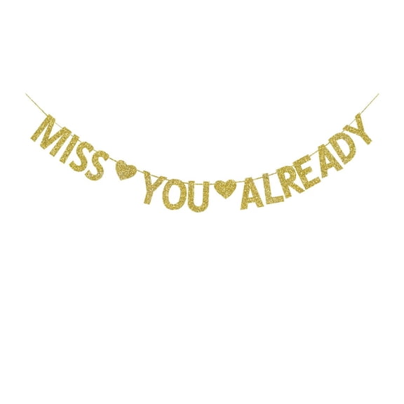 Miss You Already Gold Glitter Banner for Retirement/Job Change/Graduation/Moving Away/Office Work/Farewell Party Sign Decorations