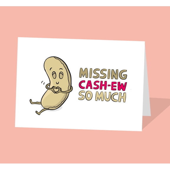 Miss You Card - "Missing Cash-Ew So Much" Cute Peanut Design - Perfect for Friends and Loved Ones - Blank Inside with Envelope Included