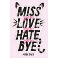 thumbnail image 1 of Miss You Love You Hate You Bye, (Paperback), 1 of 1