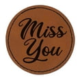 thumbnail image 1 of Miss You Script 2.5" Faux Leather Round Engraved Iron-On Patch - Brown, 1 of 6