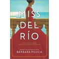 thumbnail image 1 of Miss del RÃ­o: A Novel of Dolores del RÃ­o, the First Major Latina Star in Hollywood, (Hardcover), 1 of 1