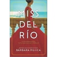 thumbnail image 1 of Pre-Owned Miss del Río: A Novel of Dolores del Río, the First Major Latina Star in Hollywood (Paperback) 1525899937 9781525899935, 1 of 1
