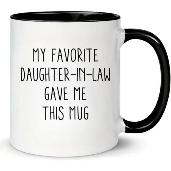 MissDaisy-My Favorite Daughter-In-Law Gave This Mug, Funny Coffee Mug, Father-In-Law Mug, Funny Father-In-Law Gift Birthday Christmas Gift