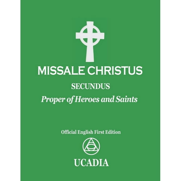 Missale Christus - Secundus : Proper of Heroes & Saints (Paperback)