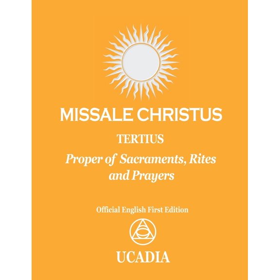Missale Christus - Tertius: Proper of Sacraments, Rites & Prayers (Paperback)