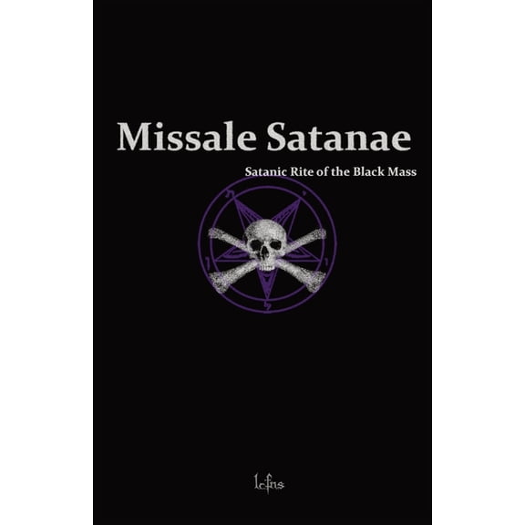Missale Satanae: Satanic Rite of the Black Mass, (Paperback)