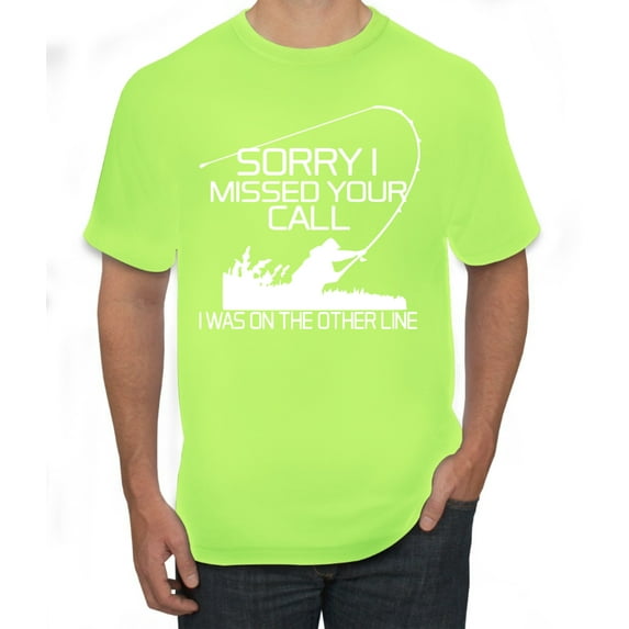 Missed Your Call Fishing Line Joke Fishing Men's Graphic T-Shirt, Safety Green, Large