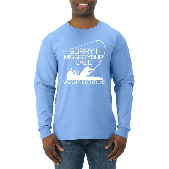 Missed Your Call Fishing Line Joke Fishing Mens Long Sleeve Shirt, Light Blue, Large