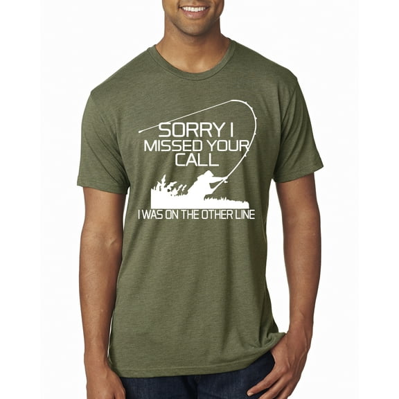 Missed Your Call Fishing Line Joke Fishing Mens Premium Tri Blend T-Shirt, Military Green, Medium