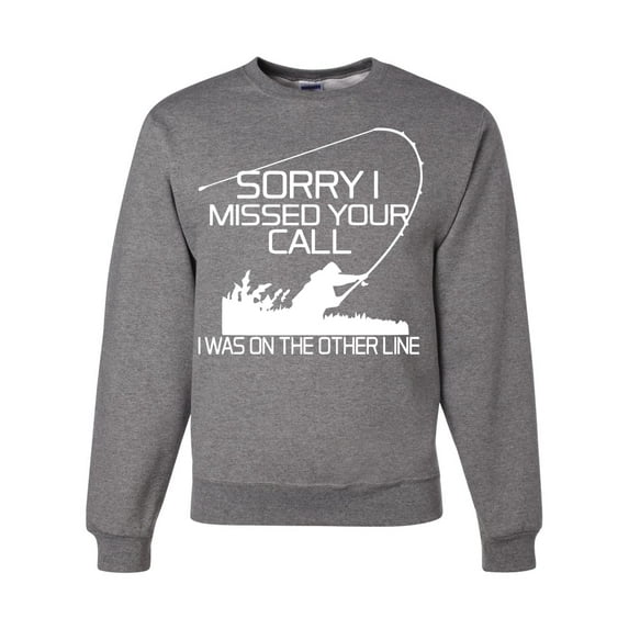 Missed Your Call Fishing Line Joke Fishing Unisex Crewneck Graphic Sweatshirt, Heather Grey, Large