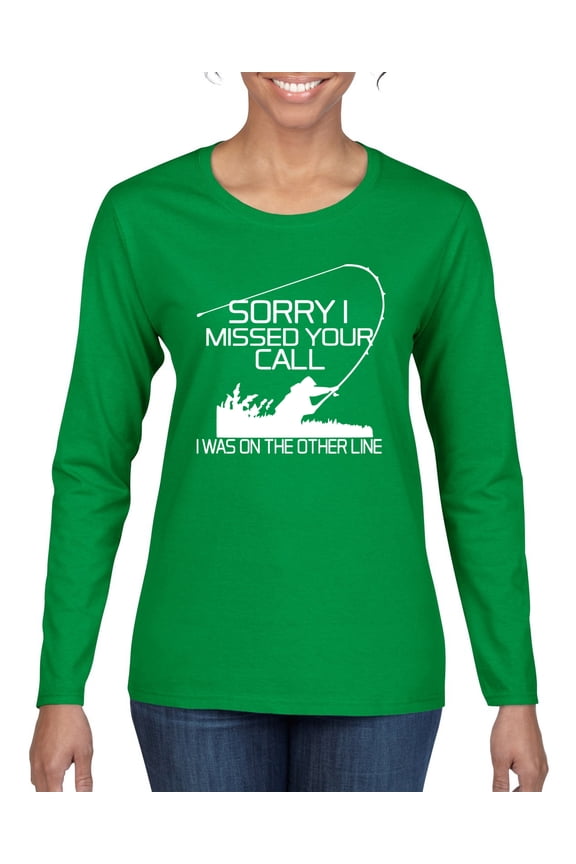Missed Your Call Fishing Line Joke Fishing Womens Graphic Long Sleeve T-Shirt, Kelly, 2XL