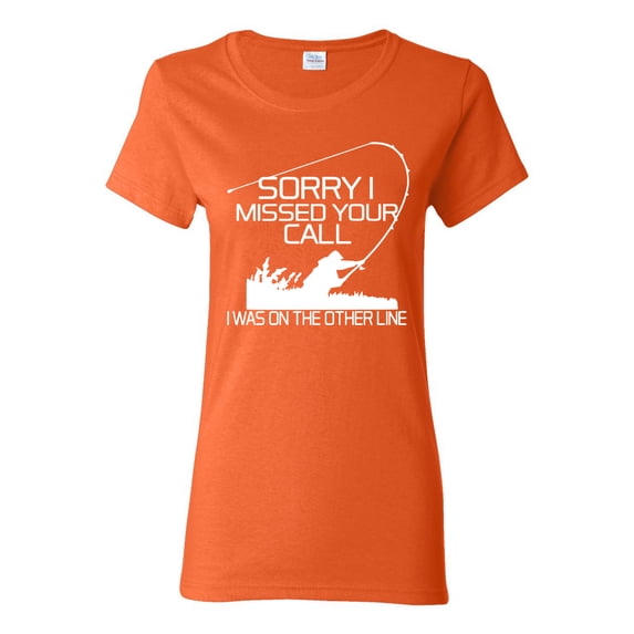 Missed Your Call Fishing Line Joke Fishing Womens Graphic T-Shirt, Orange, 3XL