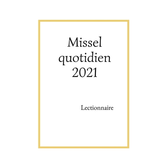Missel quotidien 2021, (Paperback)