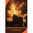 thumbnail image 1 of Missile Attacks Impact on Israelis (Paperback), 1 of 1